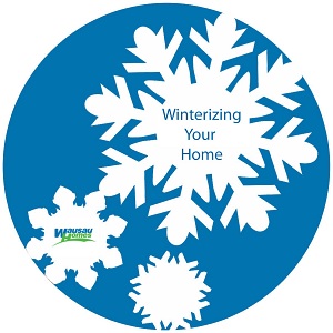 Snowflakes that say Winterizing Your Home